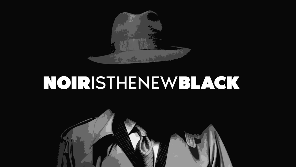Noir Is The New Black