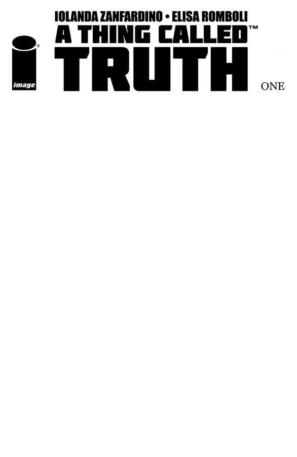 A Thing Called Truth Image Comics The Nerdy Basement