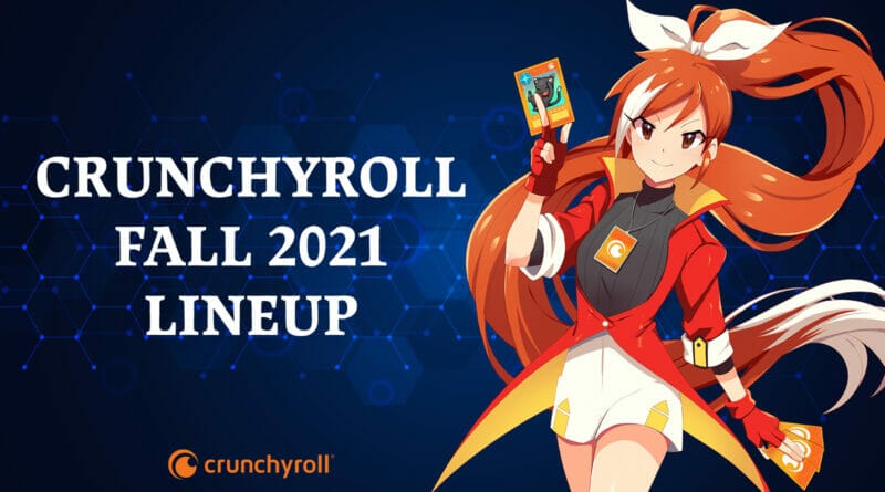 Crunchyroll Fall Anime Season 2021 Lineup The Nerdy Basement