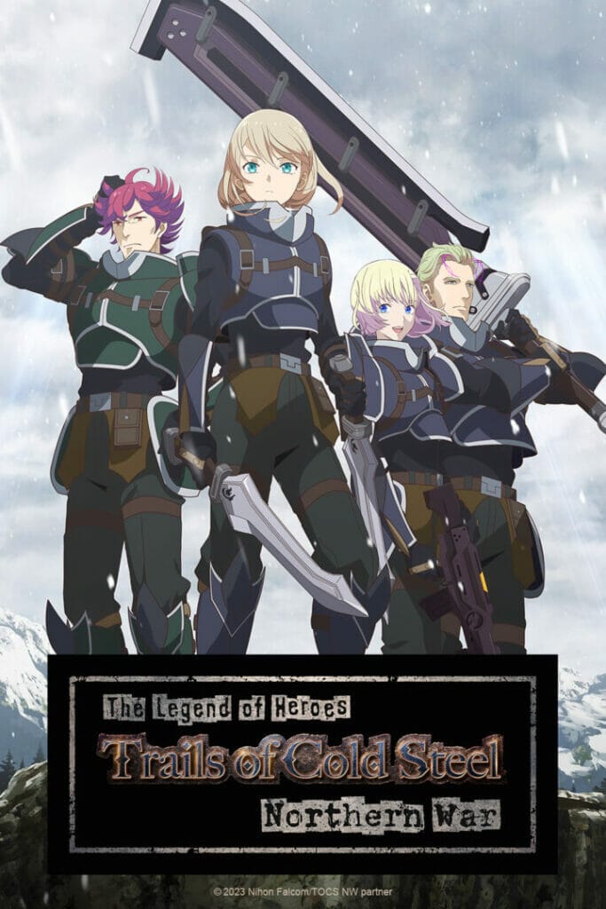 Legend of Heroes Trails of Cold Steel Northern War Anime 2023 Crunchyroll Anime Frontier 2022 The Nerdy Basement
