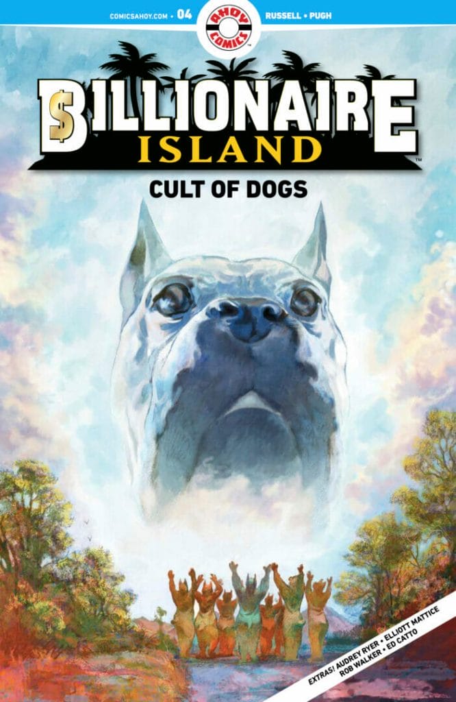 Billionaire Island: Cult of Dogs #4 Preview Ahoy Comics The Nerdy Basement